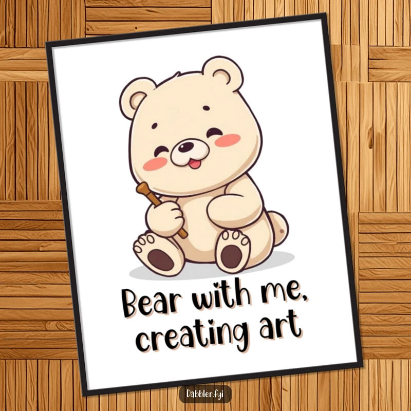 Funny Free Printable Bear Wall Art: A content bear enthusiastically attempts to sculpt a figure, adding artistic humor.