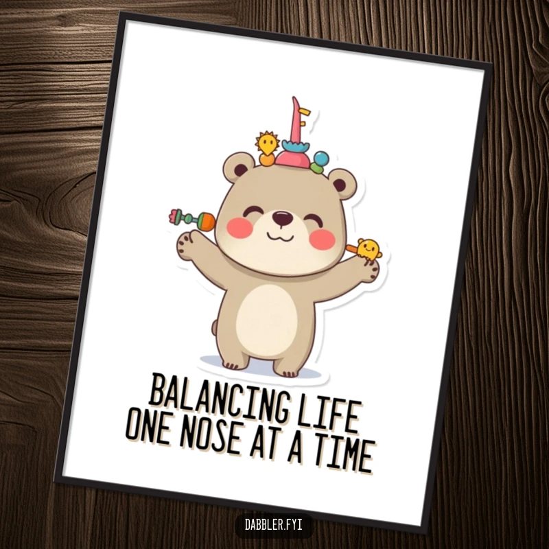 Funny free printable wall art of a cheerful bear balancing several objects on its nose, adding whimsy.