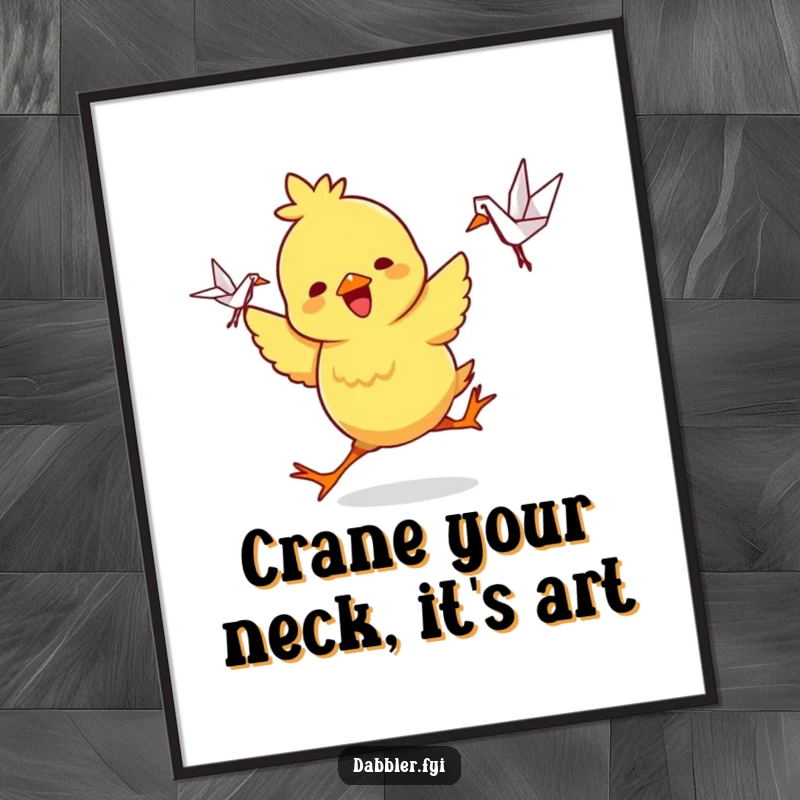 Funny Free Printable Wall Art: Playful chick dancing with an intricate origami crane, adding DIY charm.