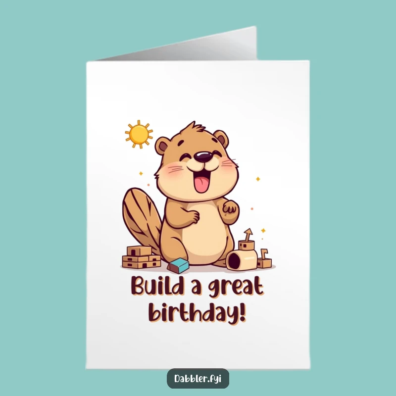 Free Printable Funny Beaver Birthday Card - Building Fun Downloadable Gift