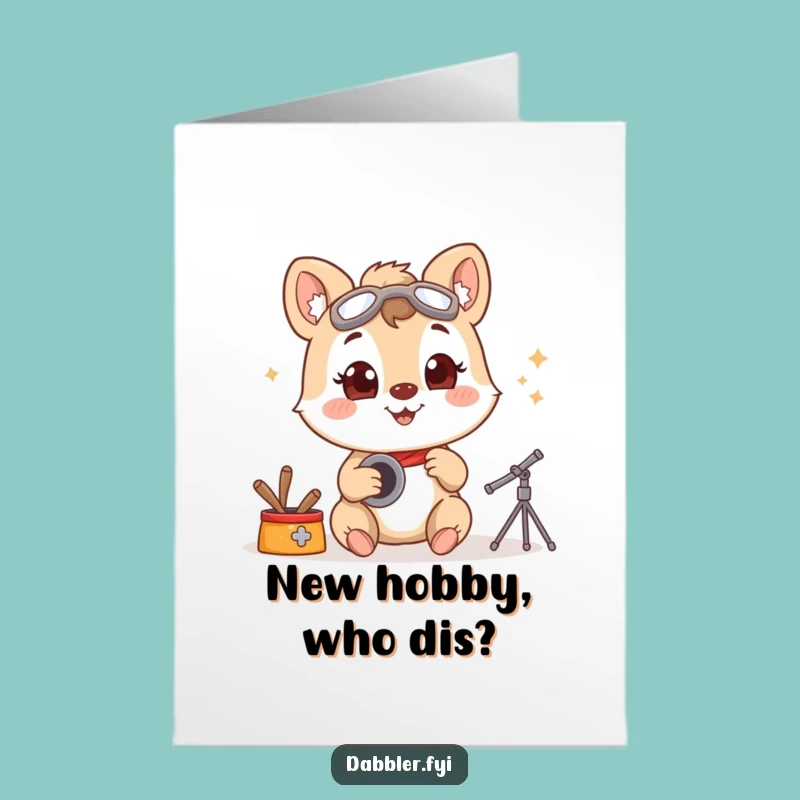 Funny Free Printable Birthday Card: New Hobby Animal, Enthusiastic DIY Gift!