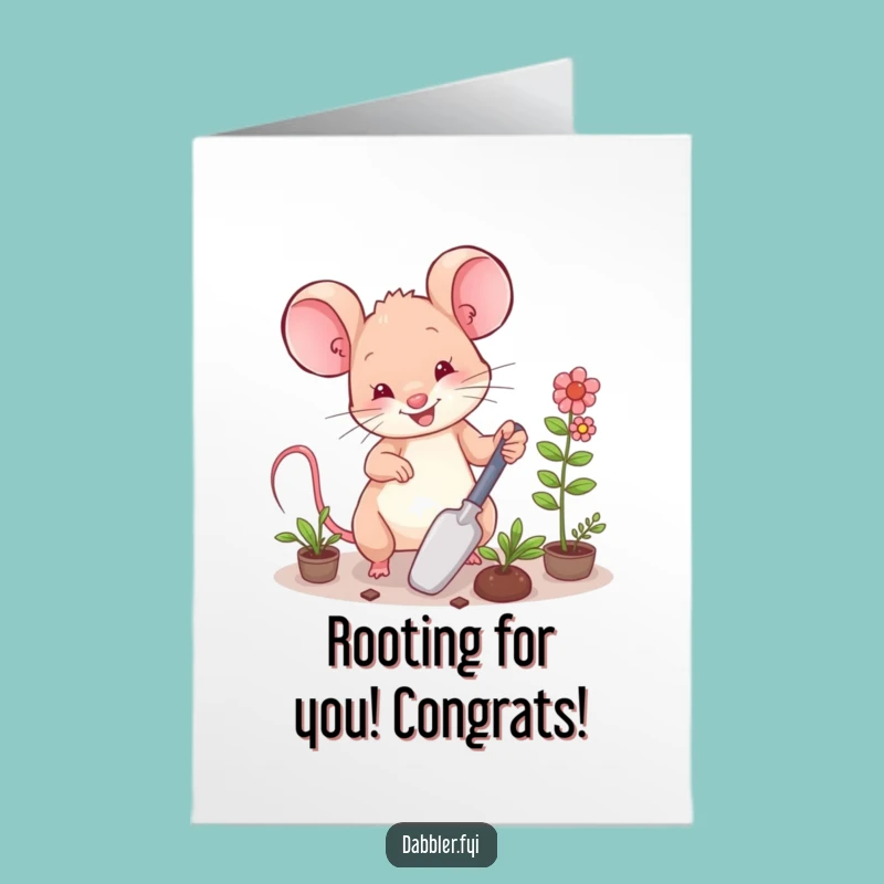 Happy Mouse Gardening Funny Free Printable Congrats Card - Downloadable DIY Gift