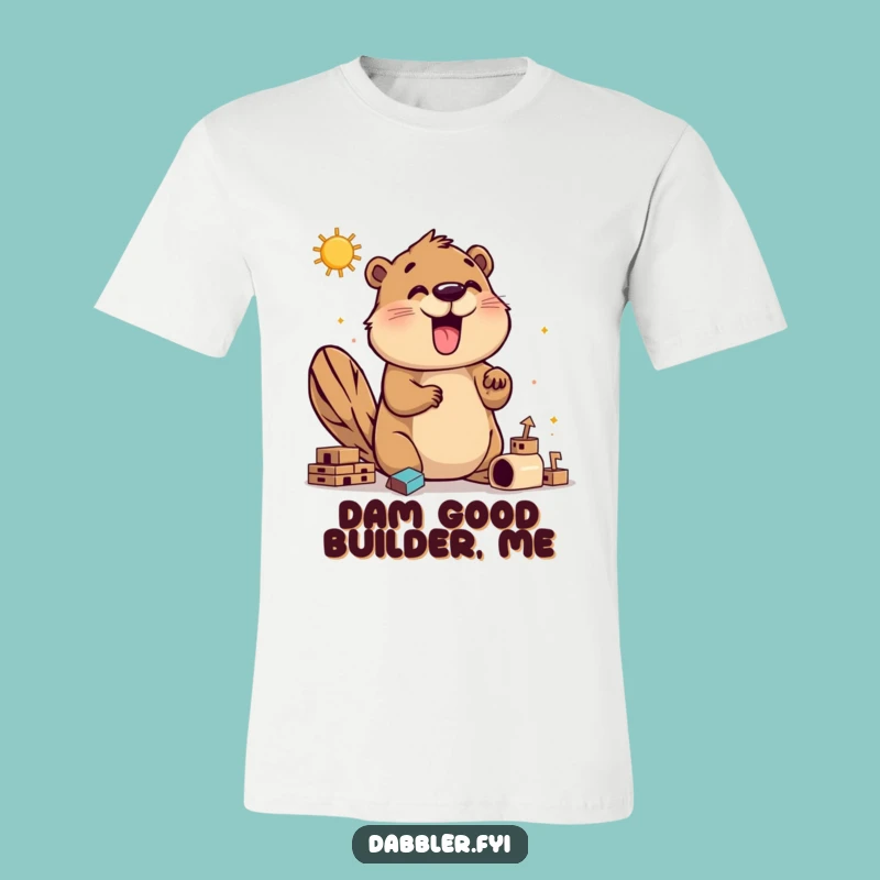 Funny Beaver Builder T-Shirt: Enthusiastic DIY Humor for a Great Gift